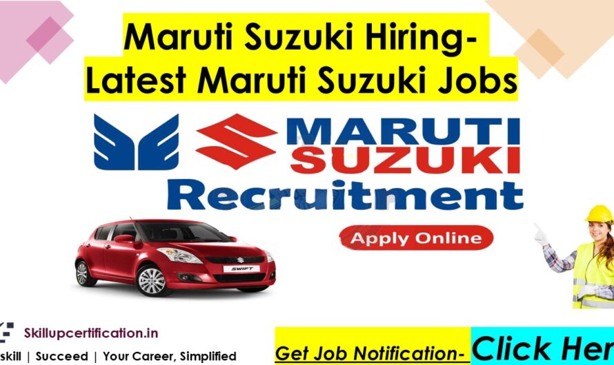 Maruti Suzuki Hiring- Latest Maruti Suzuki Jobs